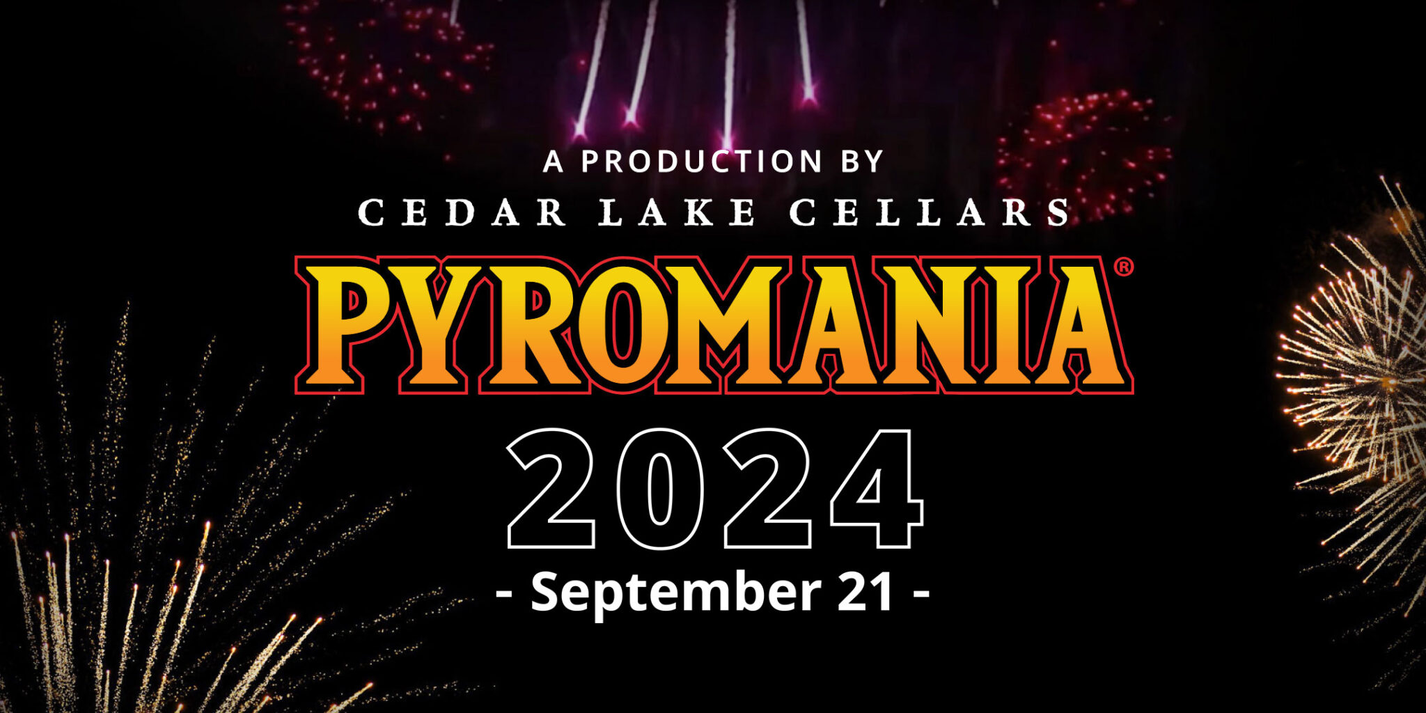 Pyromania 2024 Cedar Lake Cellars
